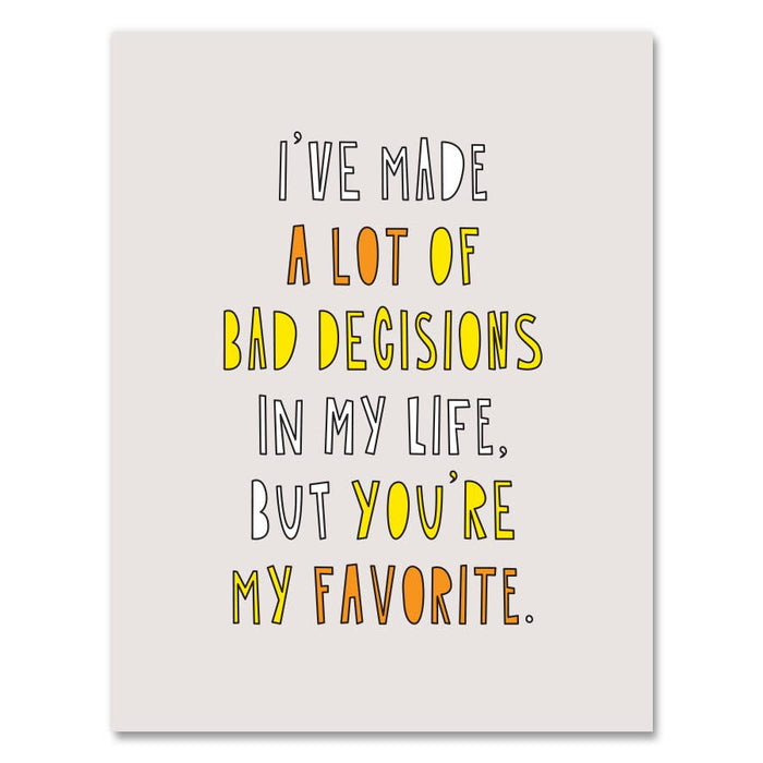 444 - Favorite Bad Decision - A2 card