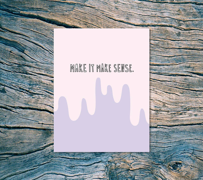 626 - Make It Make Sense - A2 card