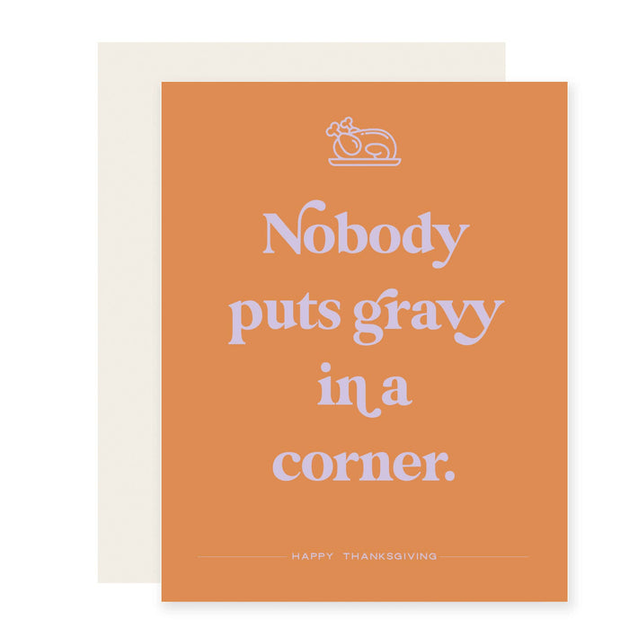 Nobody Puts Gravy in a Corner