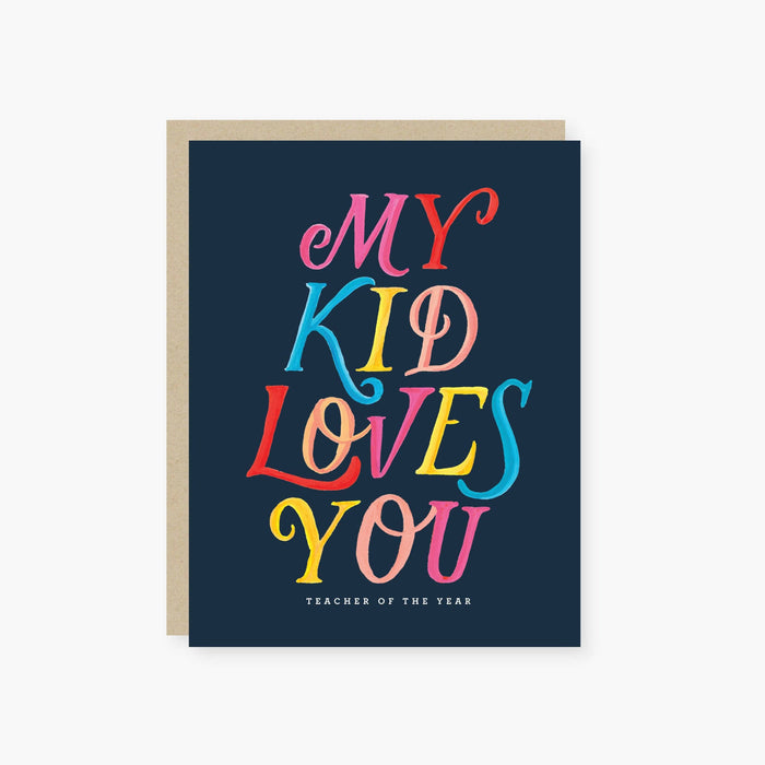 my kid loves you teachers card